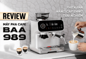 Máy pha cà phê BAA 989 có đáng mua? Đánh giá chi tiết mới nhất 2026